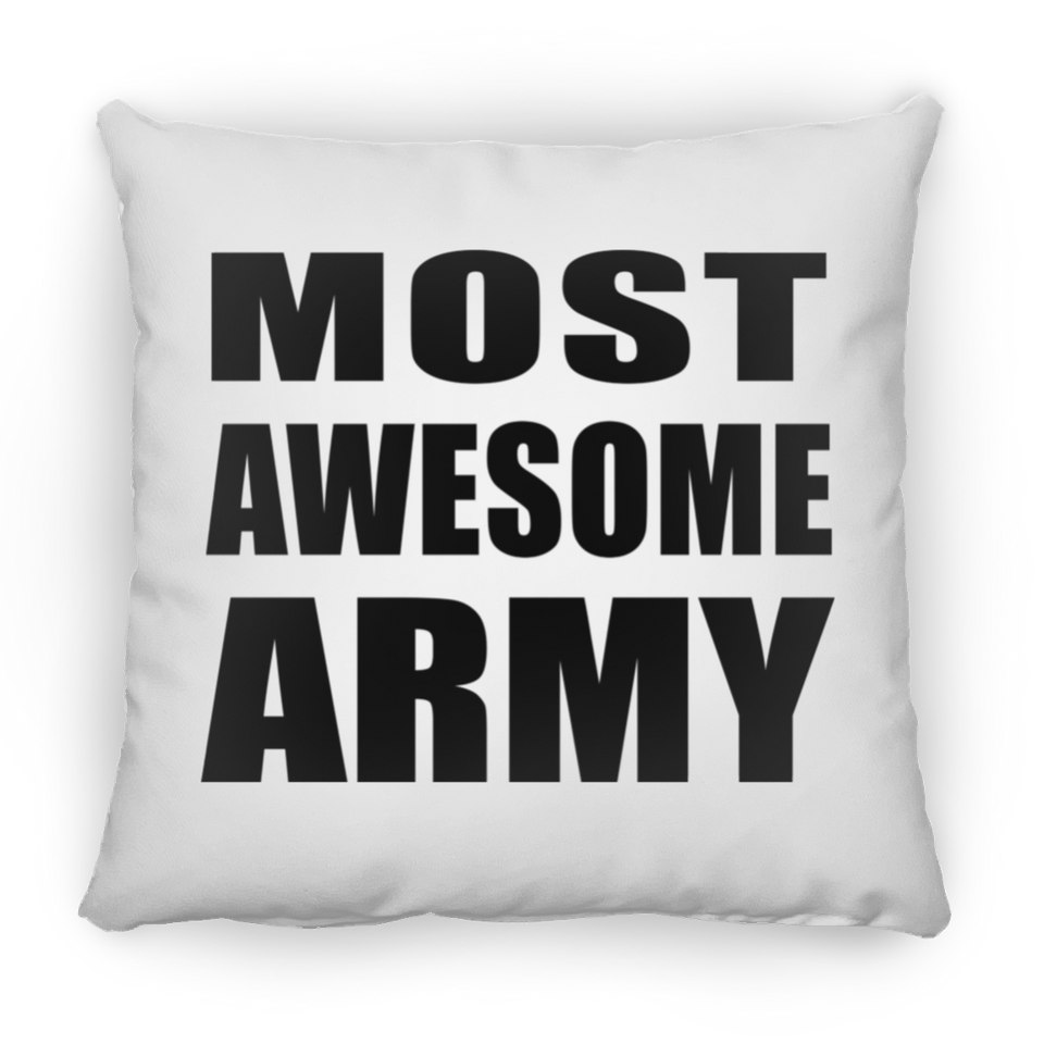 Most Awesome Army - Throw Pillow