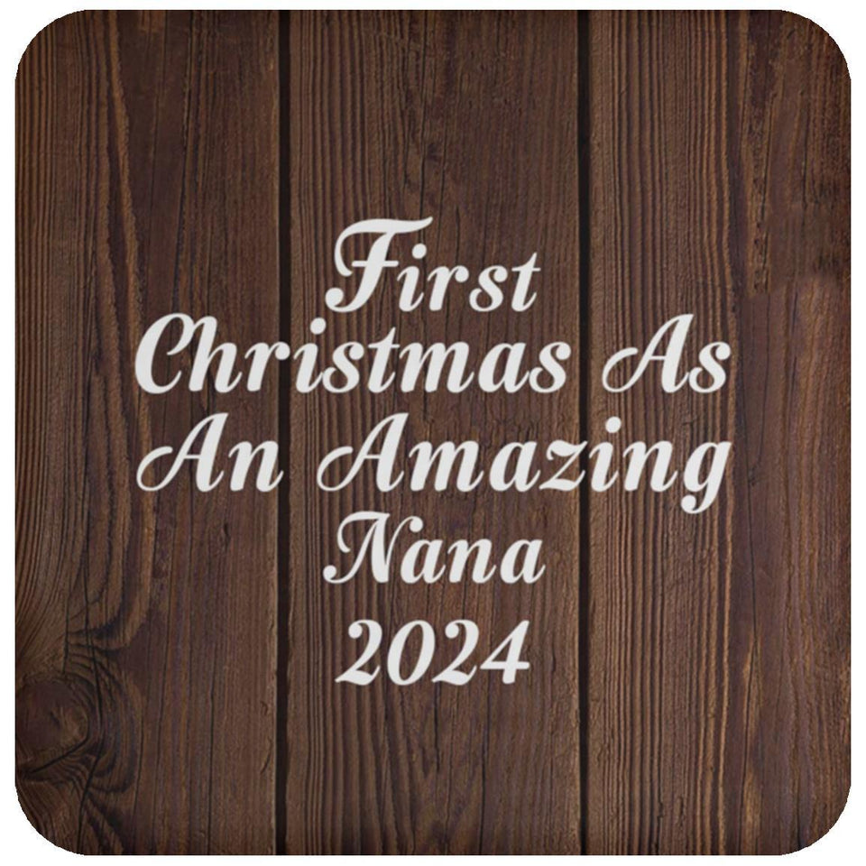 First Christmas As An Amazing Nana 2024 - Drink Coaster D