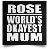 Rose World's Okayest Mum - Poster Square