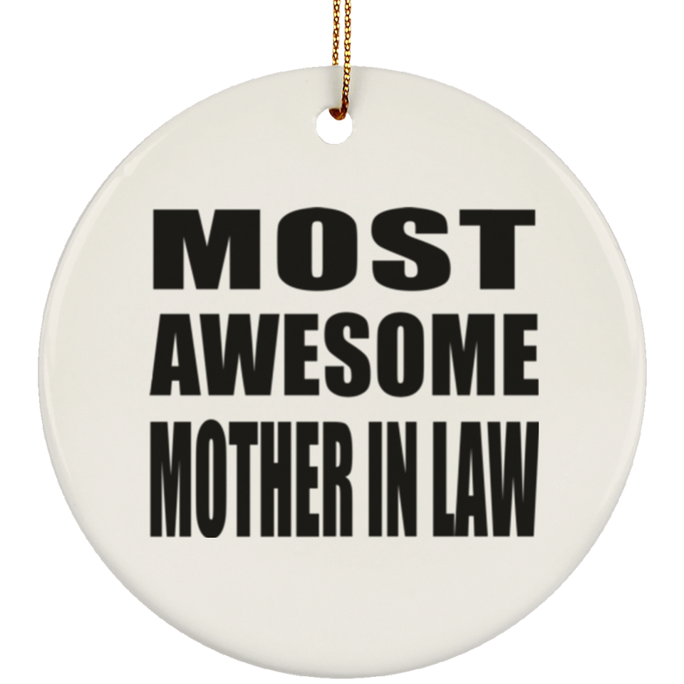 Most Awesome Mother In Law - Circle Ornament