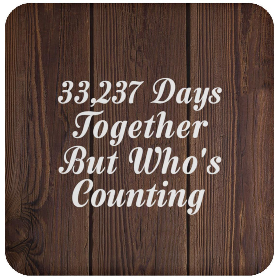 91st Anniversary 33,237 Days Together Who's Counting - Drink Coaster D