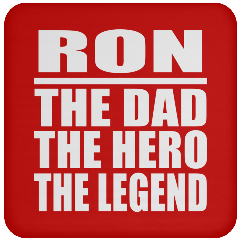 Ron The Dad The Hero The Legend - Drink Coaster
