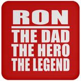 Ron The Dad The Hero The Legend - Drink Coaster