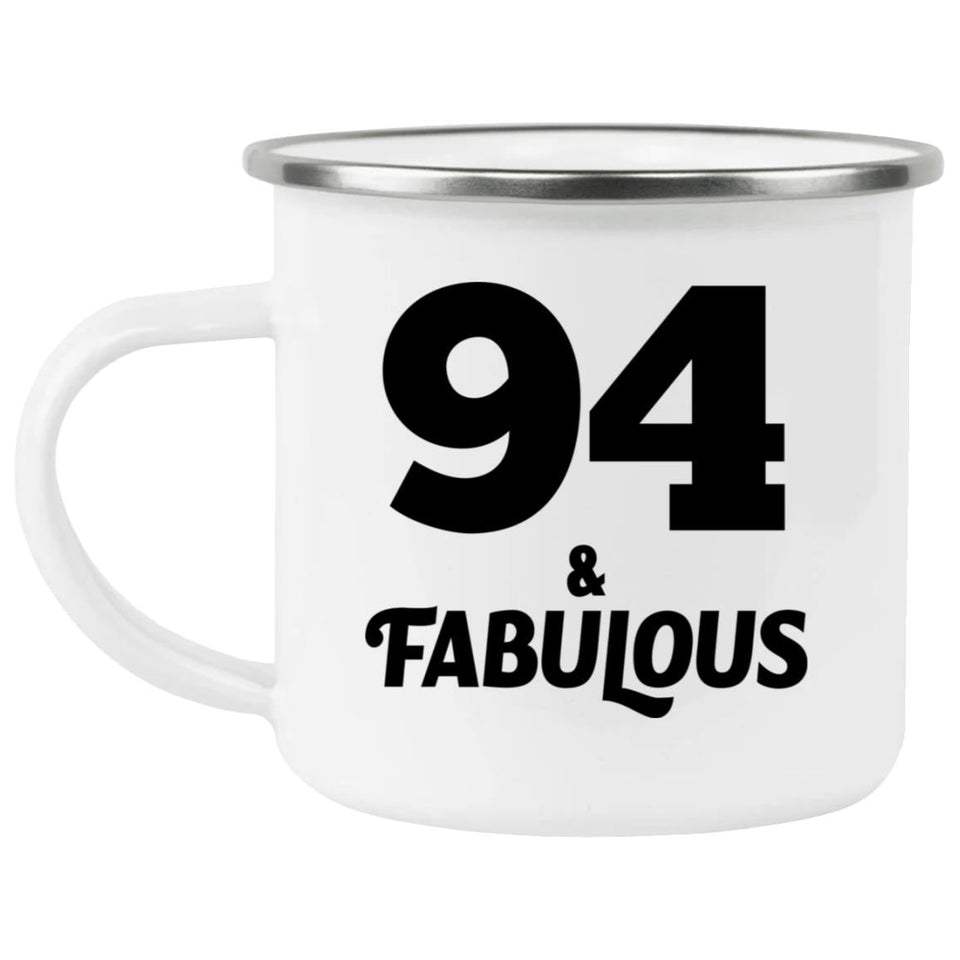 94th Birthday 94 & Fabulous - 12oz Camping Mug