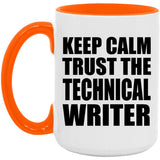 Keep Calm and Trust The Technical Writer - 15oz Accent Mug Orange