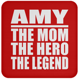 Amy The Mom The Hero The Legend - Drink Coaster