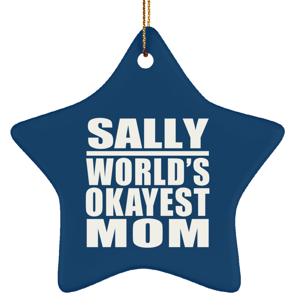 Sally World's Okayest Mom - Star Ornament
