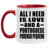 All I Need Is Love And A Portuguese Podengo Pequeno - 11oz Accent Mug Red