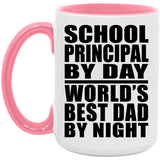 School Principal By Day World's Best Dad By Night - 15oz Accent Mug Pink