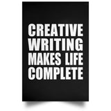 Creative Writing Makes Life Complete - Poster Portrait