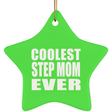 Coolest Step Mom Ever - Star Ornament