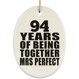 94th Anniversary 94 Years Of Being Mrs Perfect - Oval Ornament