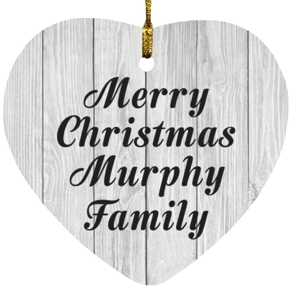 Merry Christmas Murphy Family - Heart Ornament F