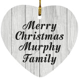 Merry Christmas Murphy Family - Heart Ornament F