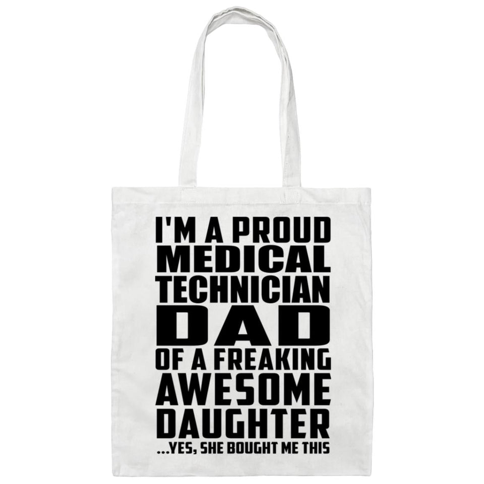Proud Medical Technician Dad Of Awesome Daughter - Tote Bag White