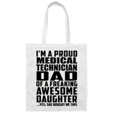 Proud Medical Technician Dad Of Awesome Daughter - Tote Bag White