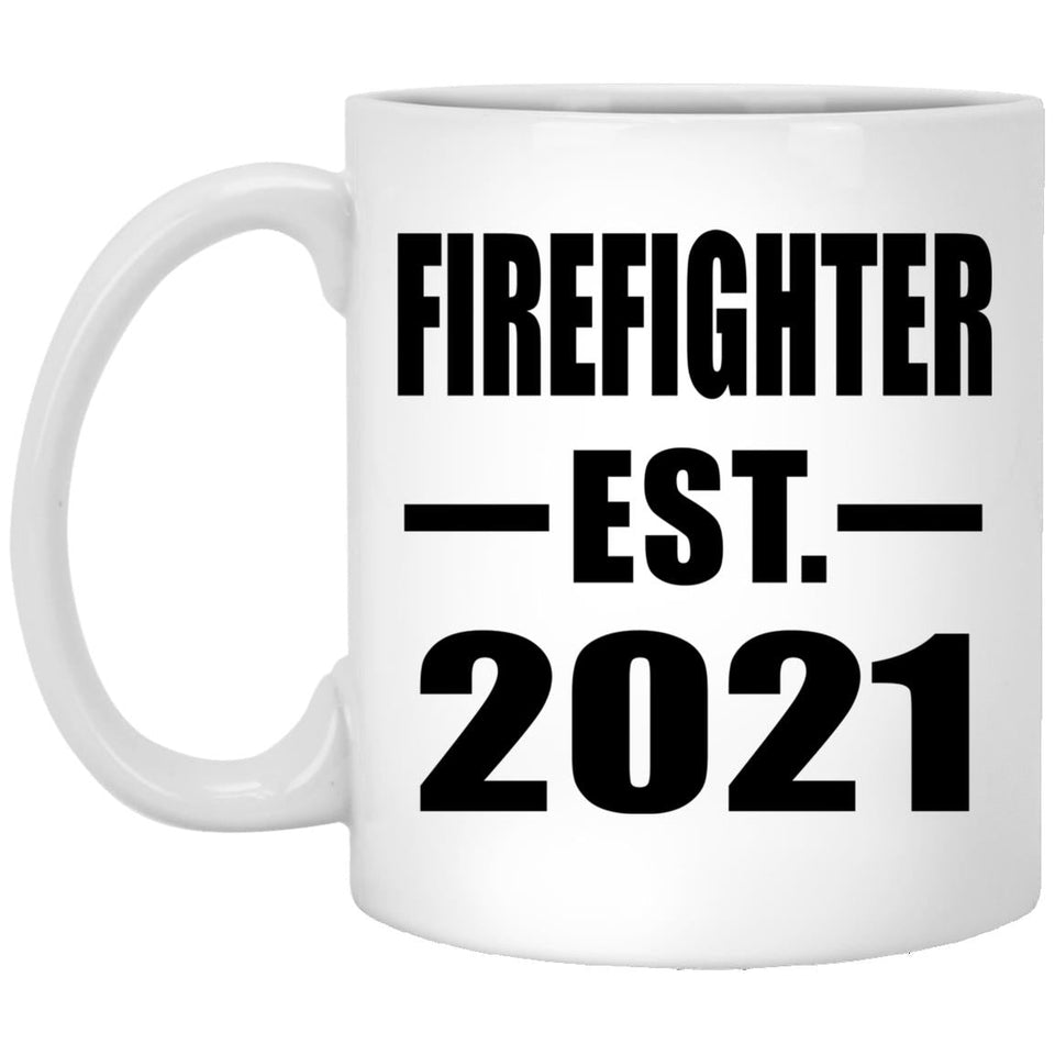 Firefighter Established EST. 2021 - 11oz Coffee Mug