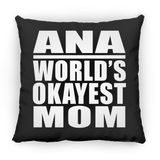 Ana World's Okayest Mom - Throw Pillow Black
