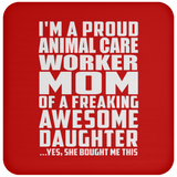 Proud Animal Care Worker Mom Of Awesome Daughter - Drink Coaster
