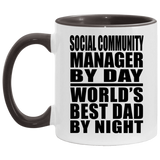 Social Community Manager By Day World's Best Dad By Night - 11oz Accent Mug Black