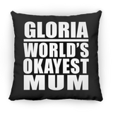 Gloria World's Okayest Mum - Throw Pillow Black