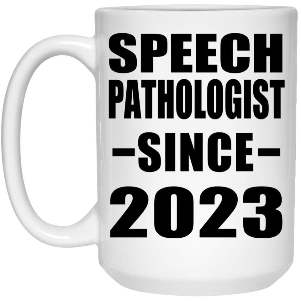 Speech Pathologist Since 2023 - 15oz Coffee Mug