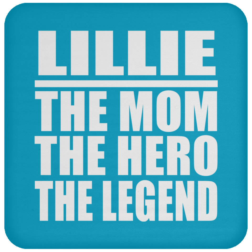 Lillie The Mom The Hero The Legend - Drink Coaster