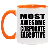Most Awesome Corporate Executive - 11oz Accent Mug Orange