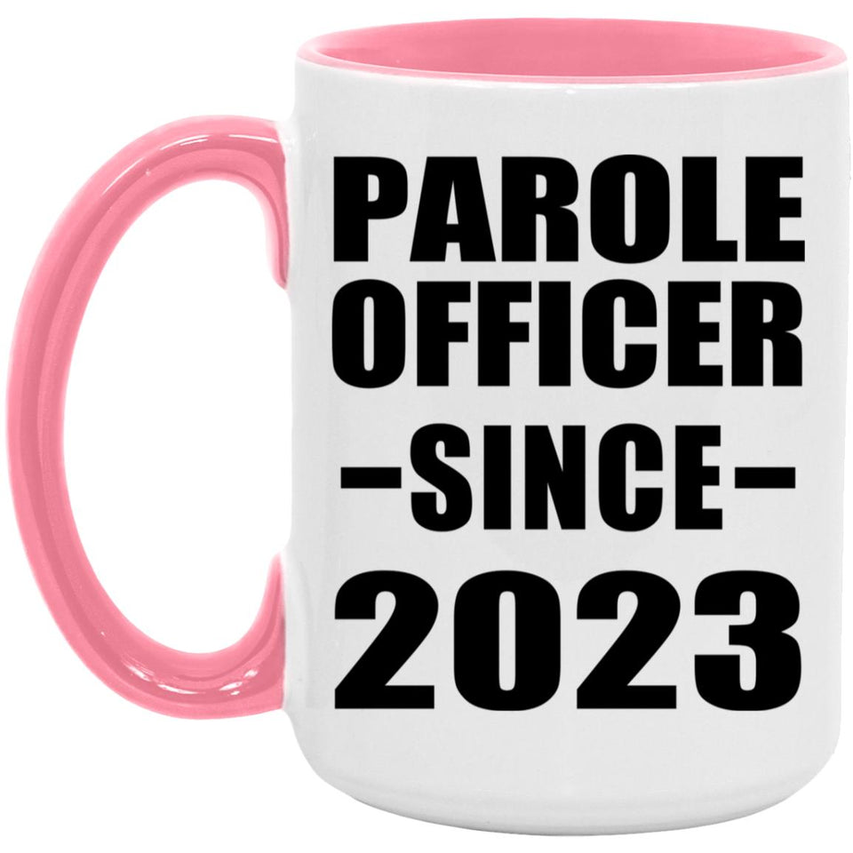 Parole Officer Since 2023 - 15oz Accent Mug Pink