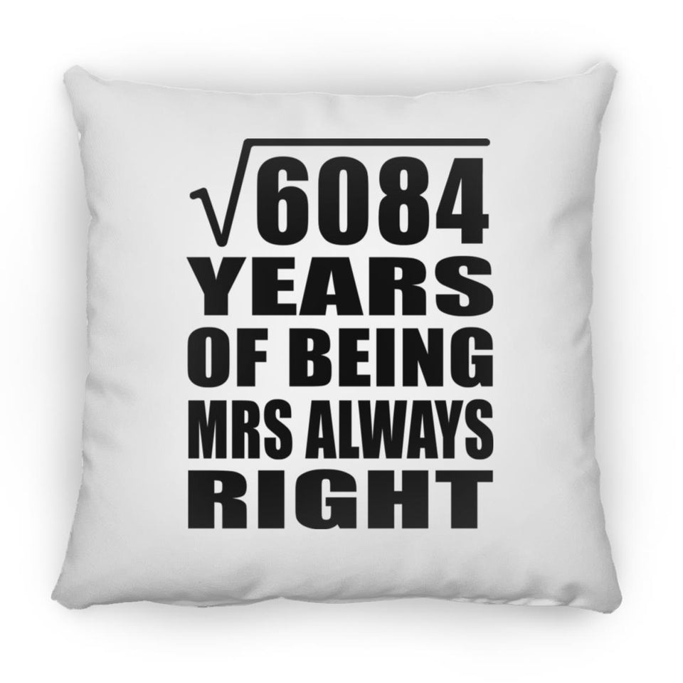 78th Anniversary Square Root of 6084 Years Mrs Always Right - Throw Pillow