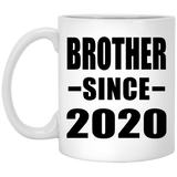 Brother Since 2020 - 11oz Coffee Mug