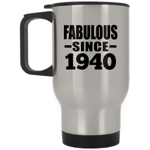 84th Birthday Fabulous Since 1940 - Silver Travel Mug