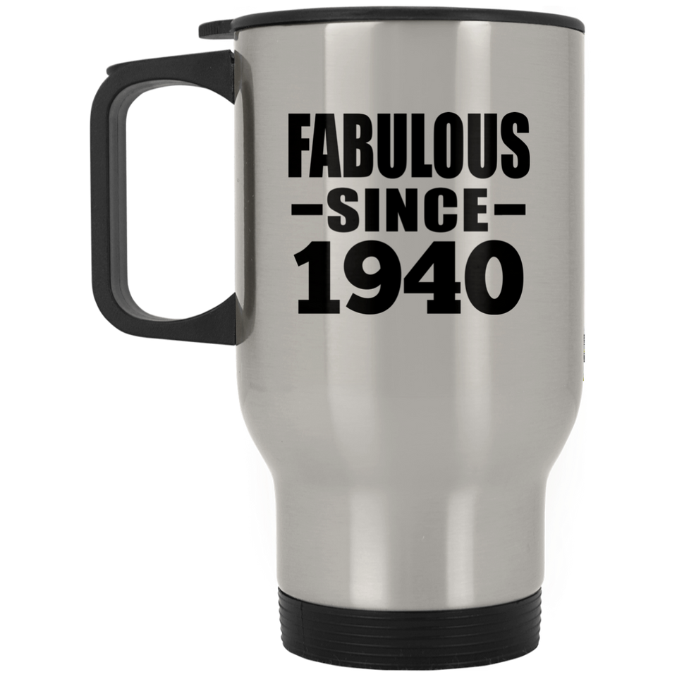 84th Birthday Fabulous Since 1940 - Silver Travel Mug