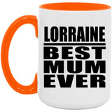 Lorraine Best Mum Ever - 15oz Accent Mug Orange