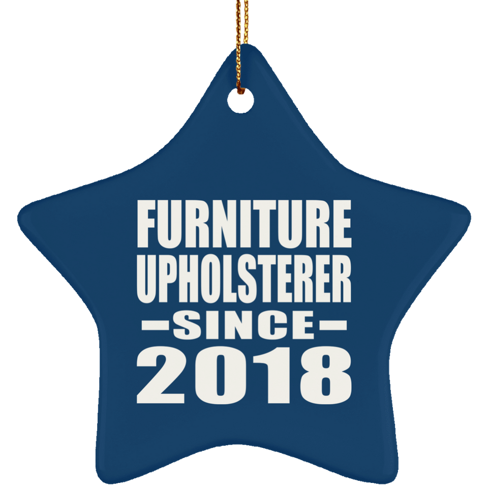 Furniture Upholsterer Since 2018 - Star Ornament
