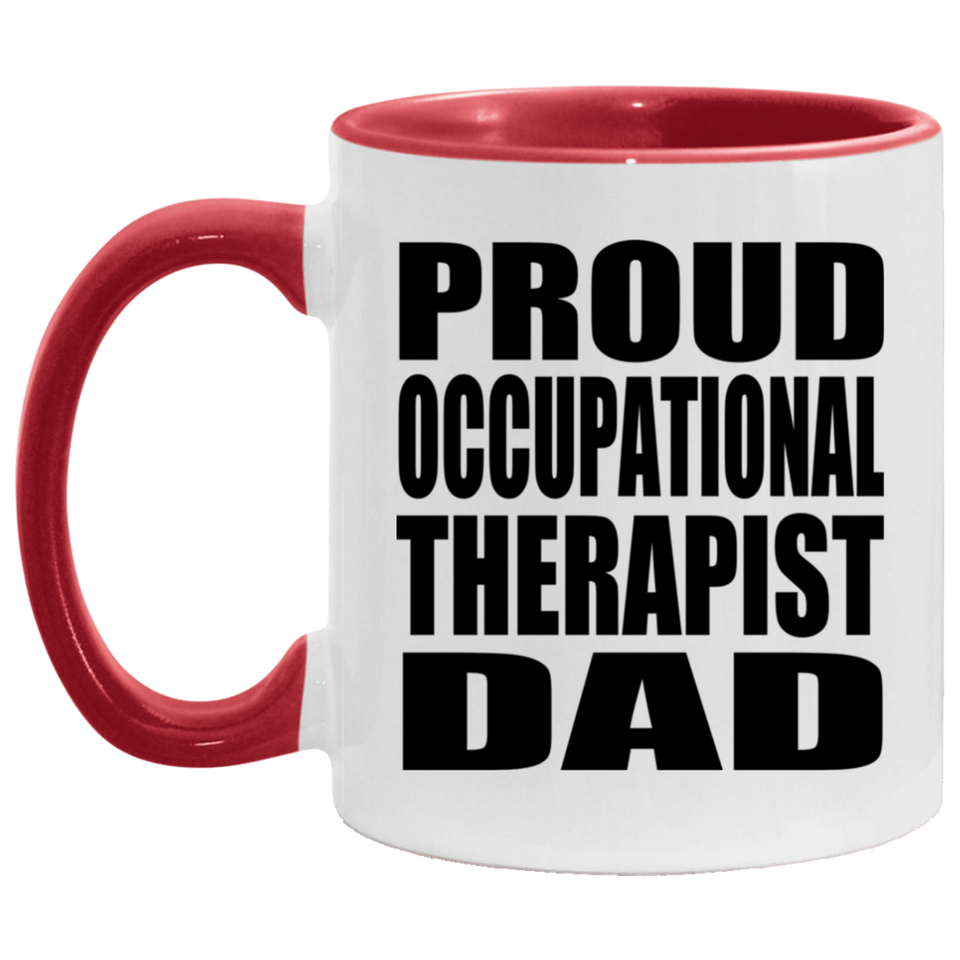 Proud Occupational Therapist Dad - 11oz Accent Mug Red