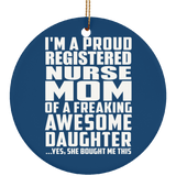 Proud Registered Nurse Mom Of Awesome Daughter - Circle Ornament