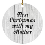 First Christmas With My Mother - Circle Ornament F