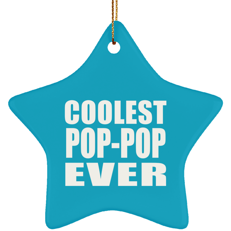 Coolest Pop-Pop Ever - Star Ornament