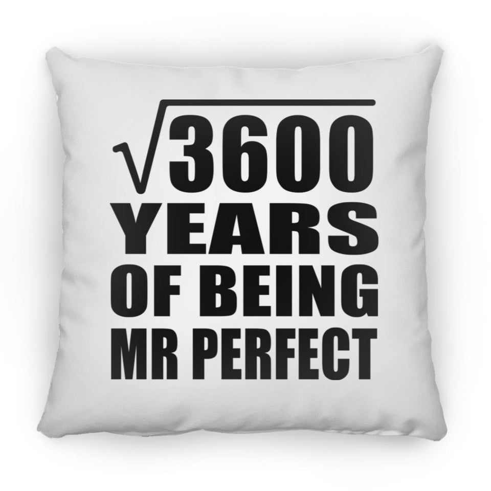 60th Anniversary Square Root of 3600 Years of Mr Perfect - Throw Pillow