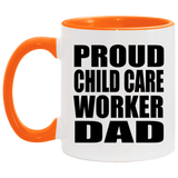Proud Child Care Worker Dad - 11oz Accent Mug Orange