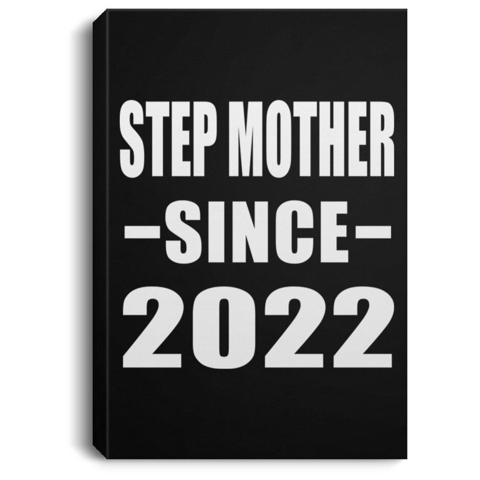 Step Mother Since 2022 - Canvas Portrait