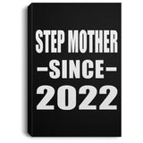 Step Mother Since 2022 - Canvas Portrait