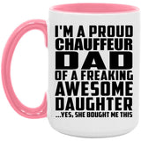 Proud Chauffeur Dad Of Awesome Daughter - 15oz Accent Mug Pink
