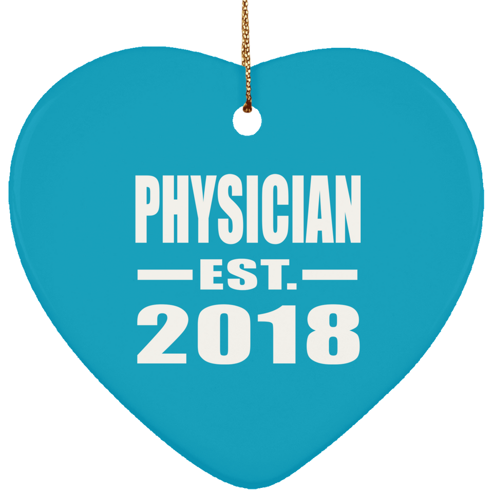 Physician Established EST. 2018 - Heart Ornament