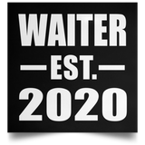Waiter Established EST. 2020 - Poster Square
