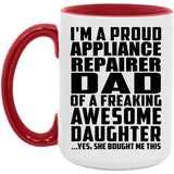 Proud Appliance Repairer Dad Of Awesome Daughter - 15oz Accent Mug Red