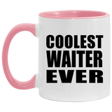 Coolest Waiter Ever - 11oz Accent Mug Pink