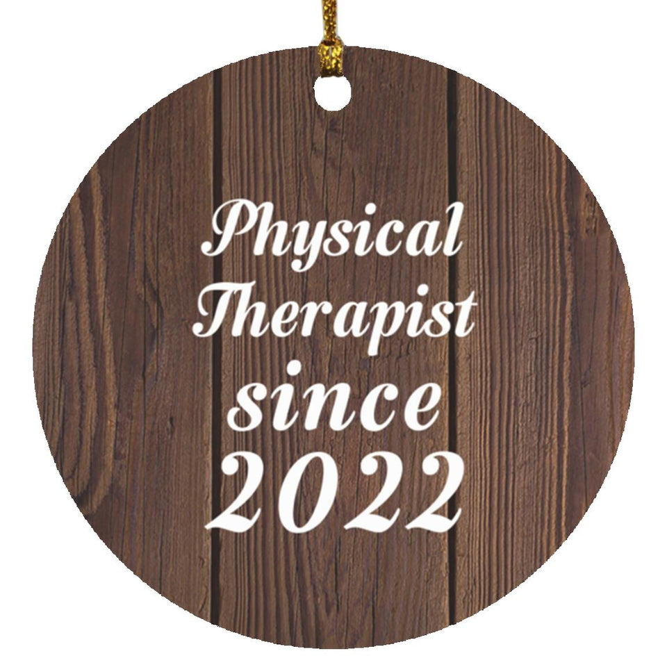 Physical Therapist Since 2022 - Circle Ornament D