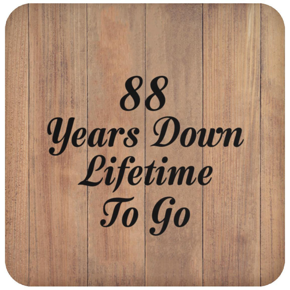 88th Anniversary 88 Years Down Lifetime To Go - Drink Coaster C